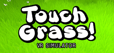 Touch Grass VR Simulator Steam header image
