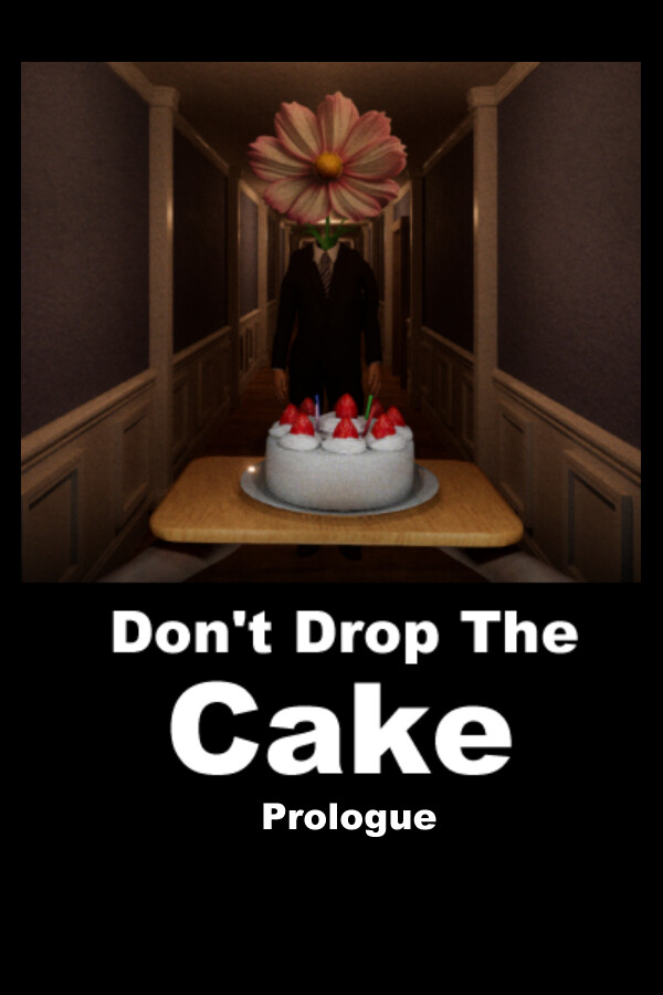 Don't Drop The Cake: Prologue