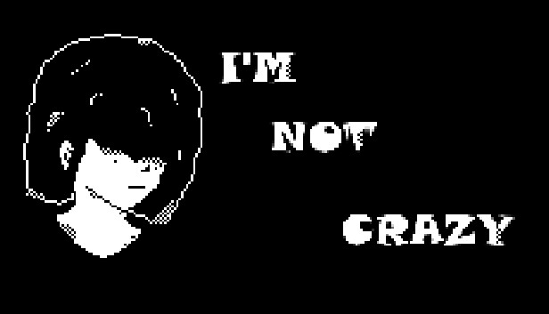 I'm Not Crazy Steam capsule image