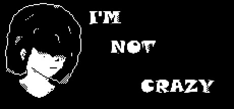I'm Not Crazy Steam header image