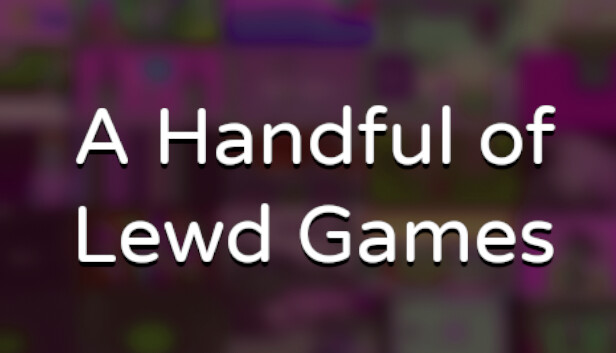 A Handful of Lewd Games Steam capsule image
