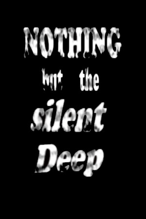 Nothing But the Silent Deep cover art