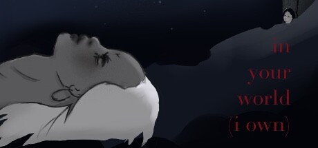 In Your World (I Own) Steam header image