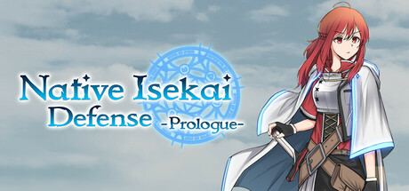 Native Isekai Defense: Prologue Steam header image