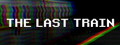 The Last Train