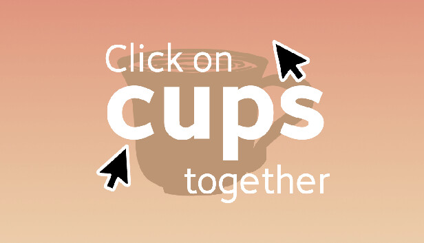 Click on cups together Steam capsule image