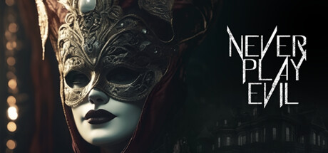 Never Play Evil Steam header image