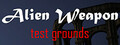 Alien Weapon Test Grounds