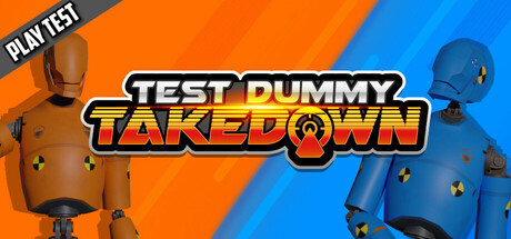 Test Dummy Takedown Playtest