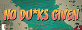 No Ducks Given