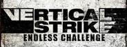 Vertical Strike Endless Challenge