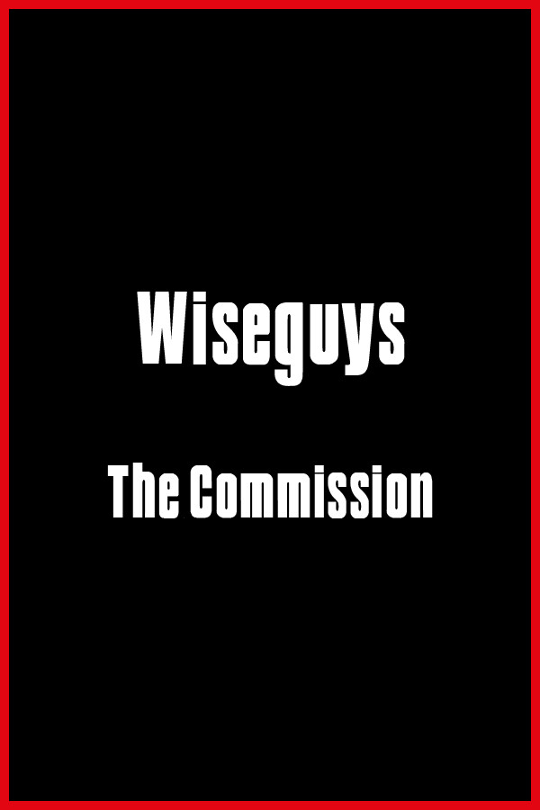 Wiseguys: The Commission