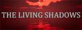 The Living Shadows