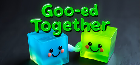 Goo-ed Together