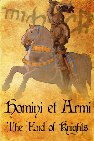 Homini et Armi: The End of Knights cover art