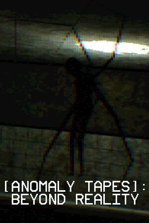 [ANOMALY TAPES]: Beyond Reality cover art