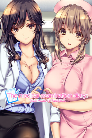 The medical examination diary: Teamwork in Paradise. cover art