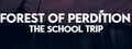 Forest Of Perdition 2 - The School Trip