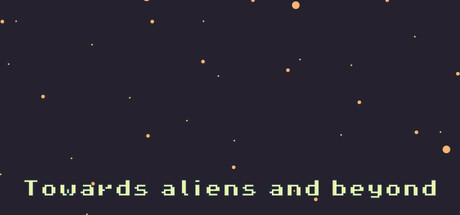 Toward aliens and beyond Steam header image