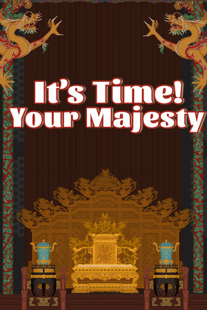 It's time, Your Majesty cover art