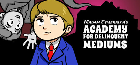 Madam Esmeralda's Academy for Delinquent Mediums Steam header image