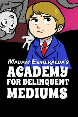 Madam Esmeralda's Academy for Delinquent Mediums cover art