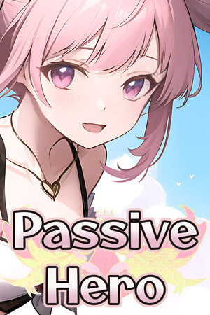 Passive Hero: Save the World in 100 Days! cover art