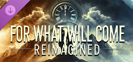 For What Will Come: Reimagined Steam header image