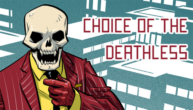 Choice of the Deathless