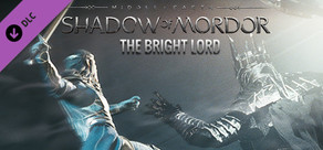 Middle-earth: Shadow of Mordor - The Bright Lord