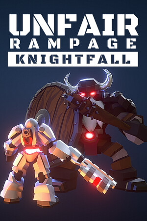 Unfair Rampage: Knightfall cover art