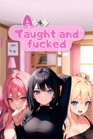 Axxx: Taught and fucked cover art
