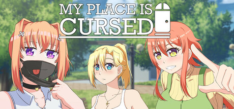 MY PLACE IS CURSED