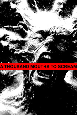 A THOUSAND MOUTHS TO SCREAM cover art