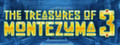 The Treasures of Montezuma 3