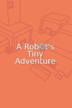 A Robot's Tiny Adventure cover art