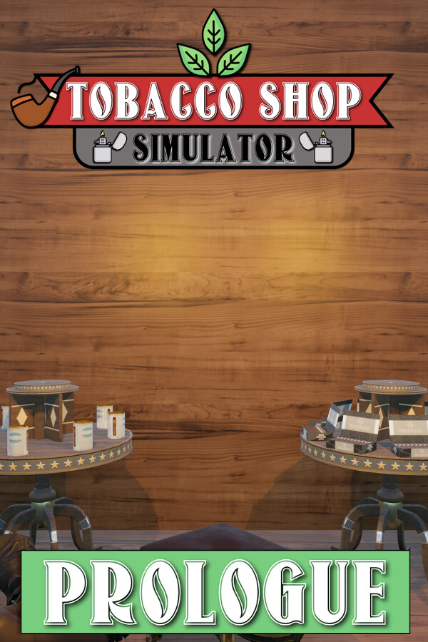 Tobacco Shop Simulator: Prologue