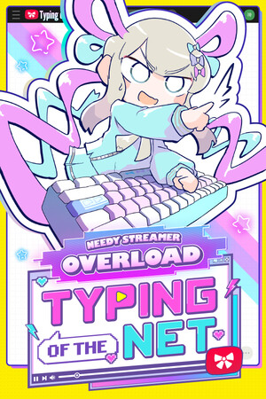 Needy Streamer Overload: Typing of The Net cover art