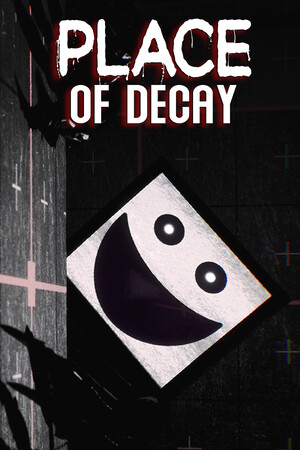 Place of Decay + Windows 7 Fix