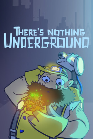 There's Nothing Underground cover art
