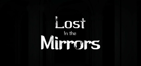 Lost in the Mirrors Steam header image