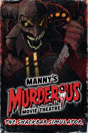 Manny's Murderous Movie Theater - The Snackbar Simulator cover art