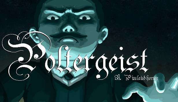 Poltergeist: A Pixelated Horror