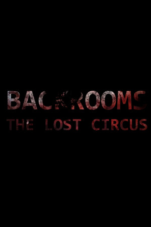 Backrooms: The Lost Circus cover art