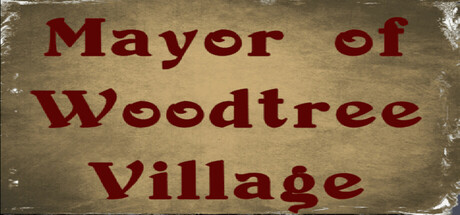 Mayor of Woodtree Village Steam header image