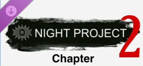 Night Project - Chapter 2 header image