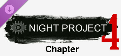Night Project - Chapter 4 Steam header image