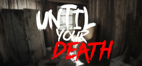 Until Your Death Steam header image