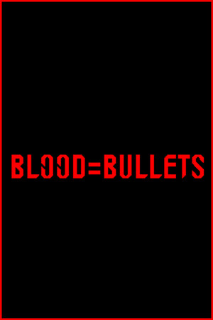 BLOOD=BULLETS cover art