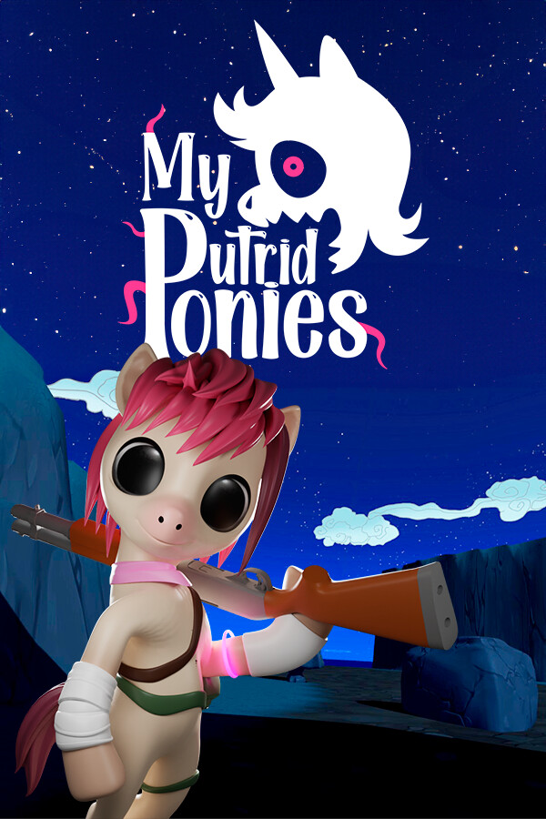 My Putrid Ponies